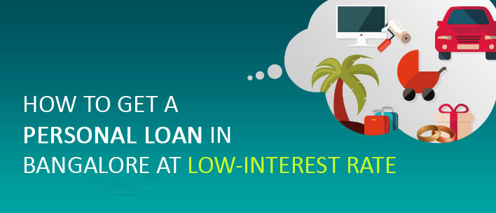 How to get a personal loan in Bangalore at low-interest rate